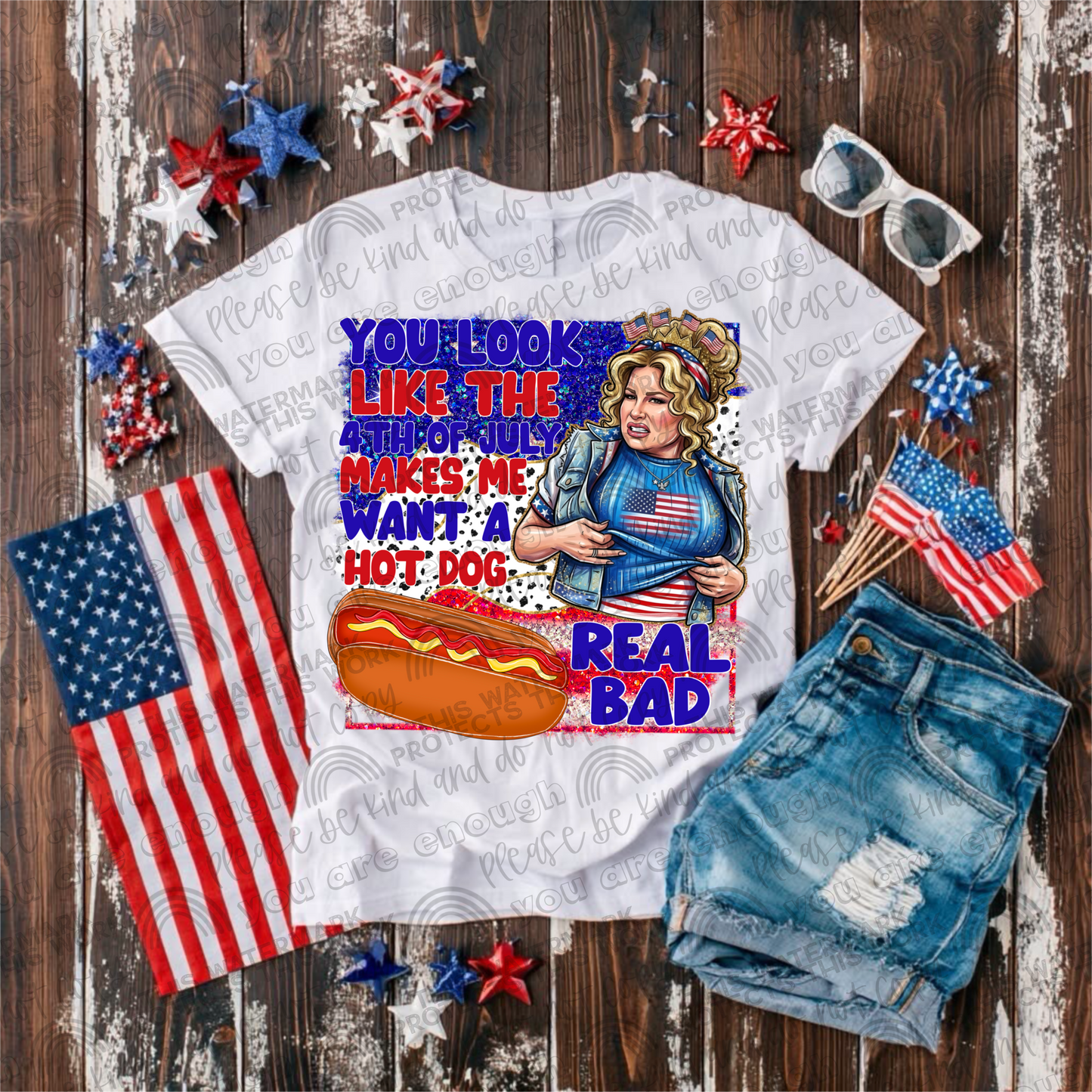 You Look Like The 4th of July Makes Me Want A Hot Dog Real Bad PNG File
