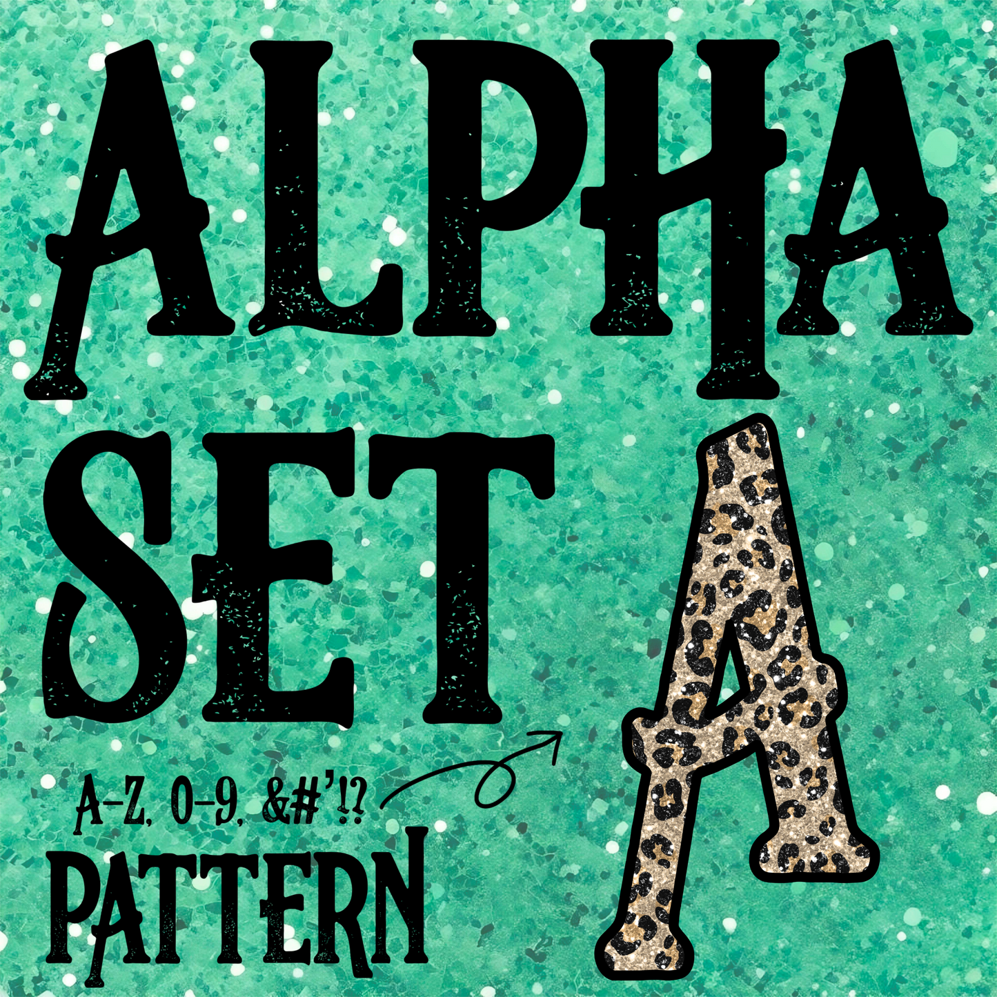 Glitter Leopard Alpha Set