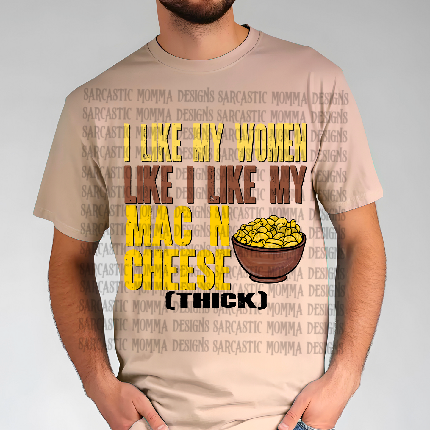 I Like My Women Like I Like My Mac N Cheese Thick PNG File