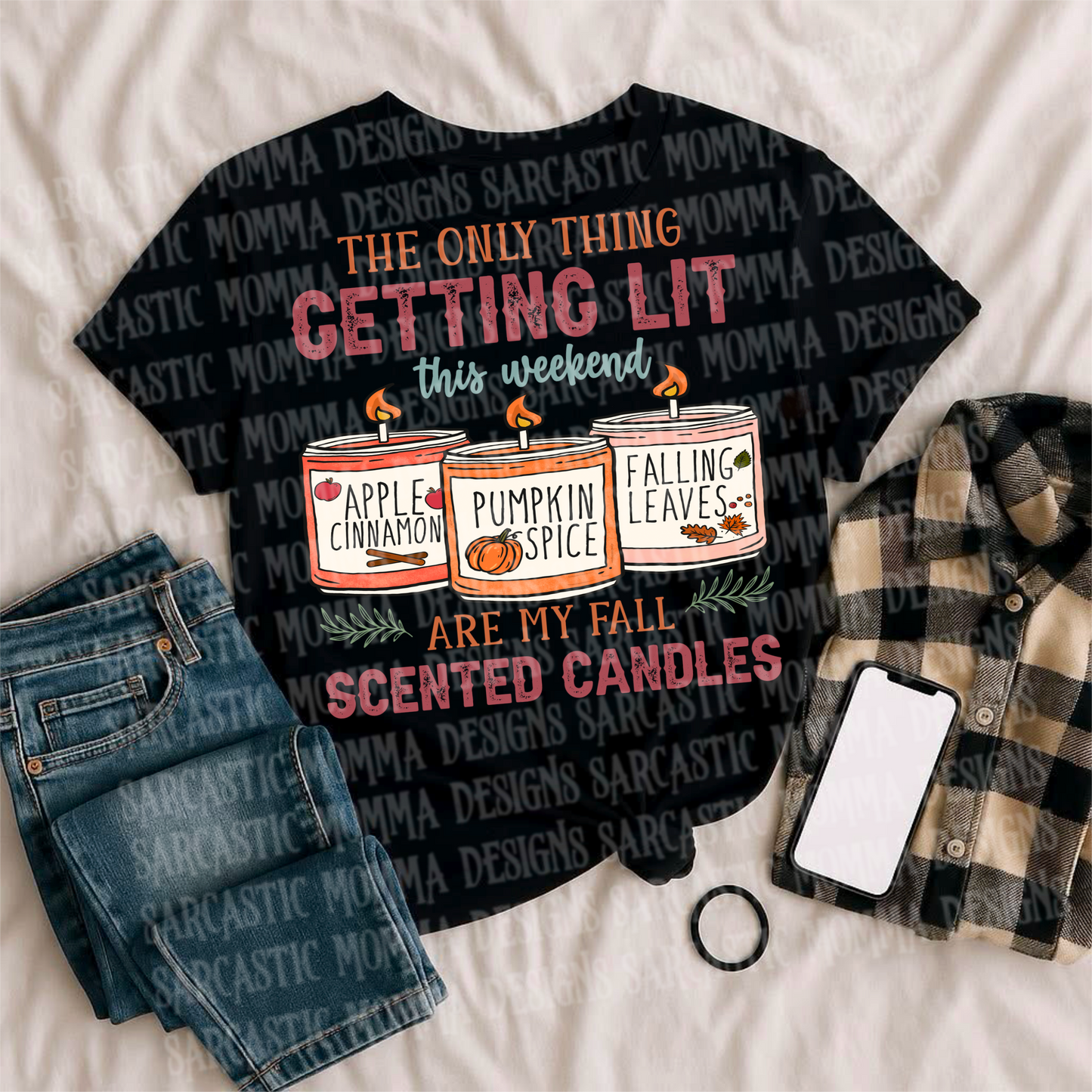 The Only Thing Getting Lit This Weekend Are My Fall Candles PNG File