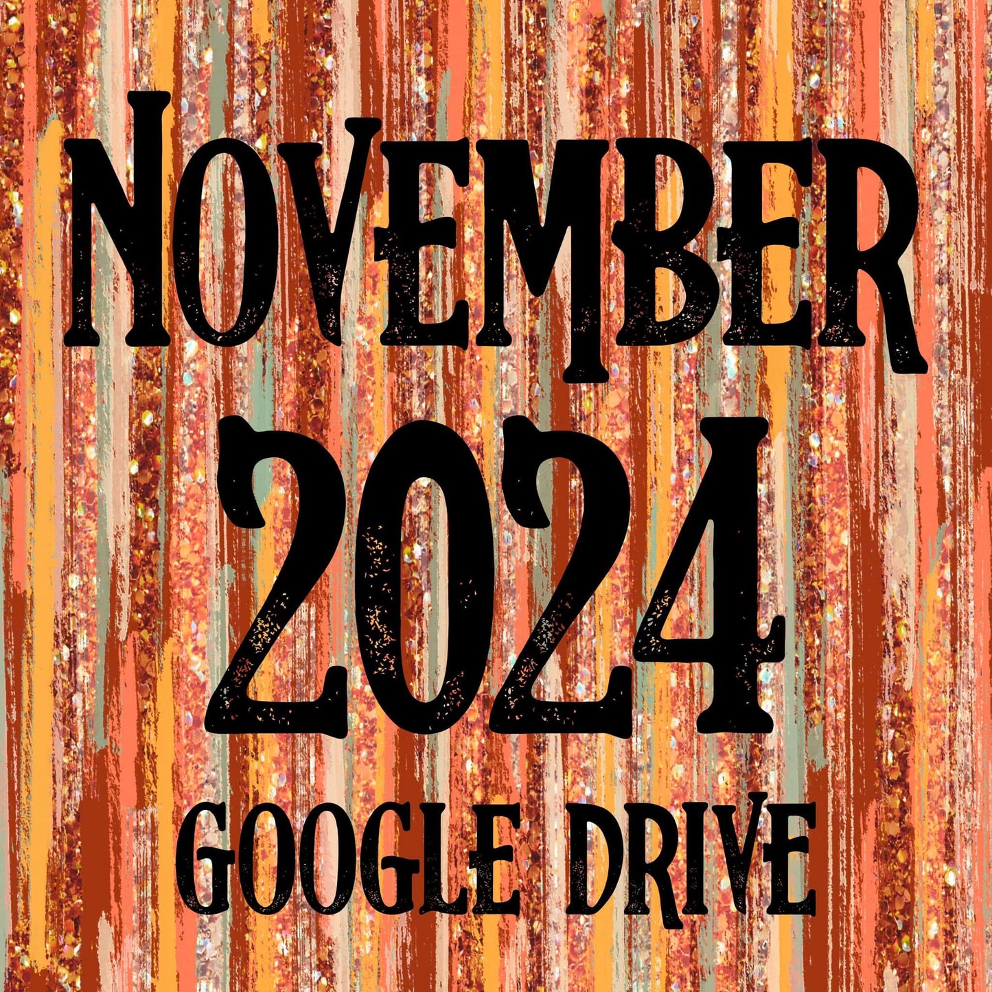 November 2024 Monthly Google Drive