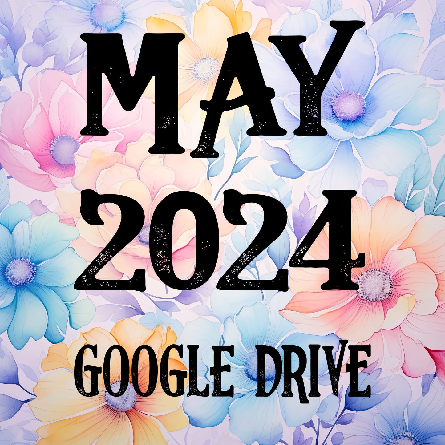 May 2024 Monthly Google Drive