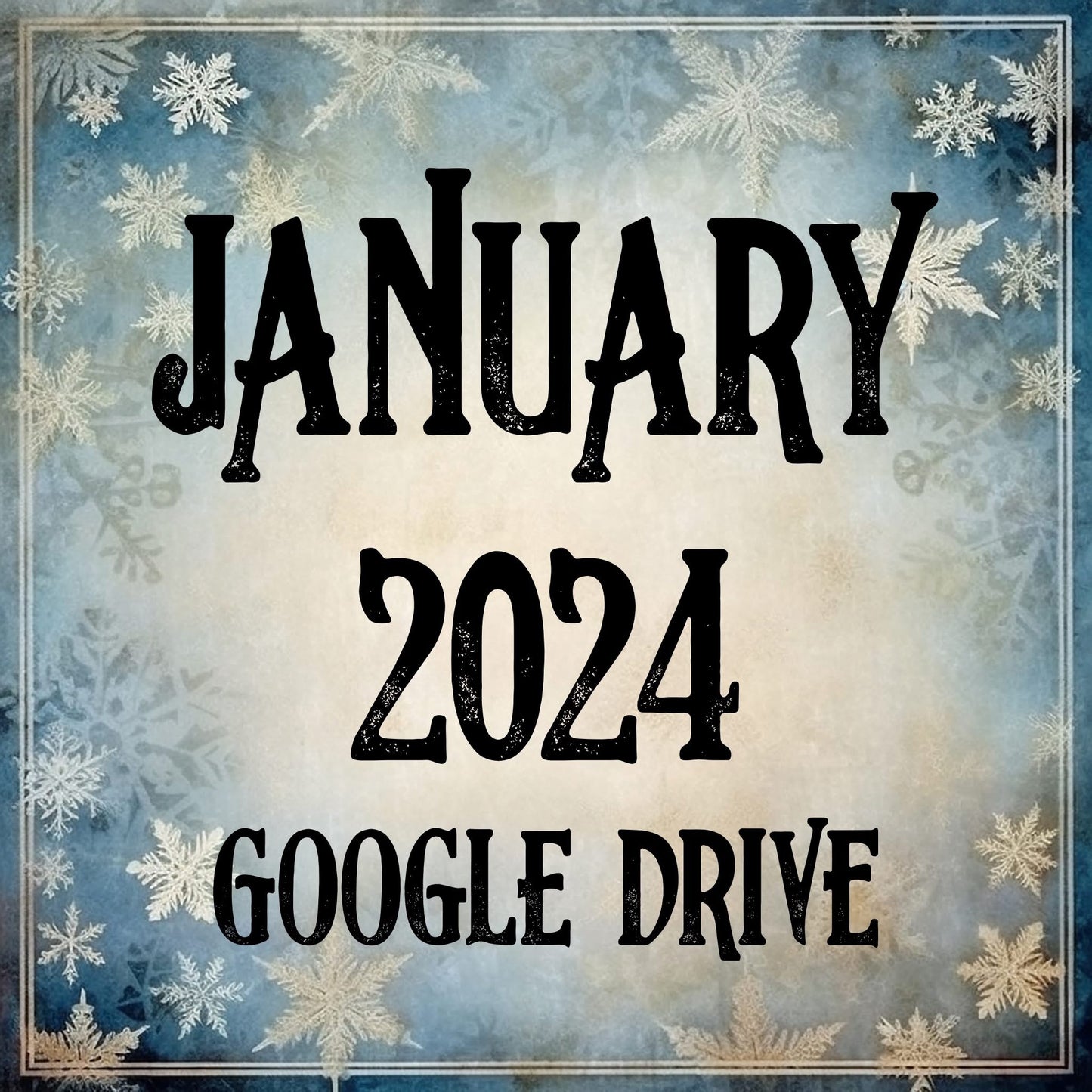 January 2024 Monthly Google Drive