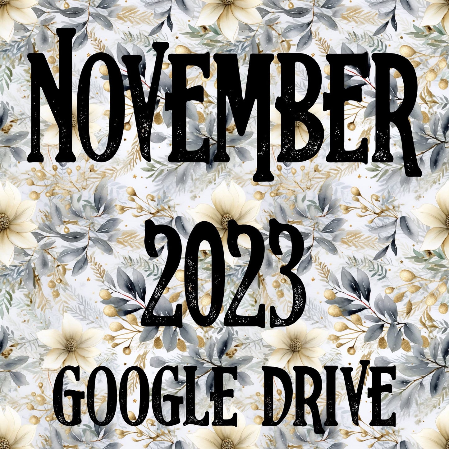 November 2023 Monthly Google Drive