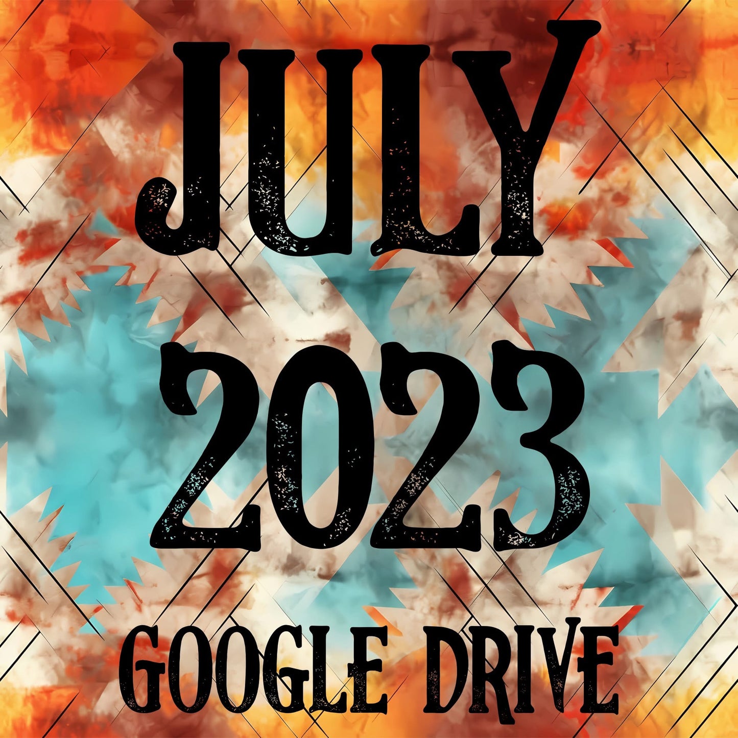 July 2023 Monthly Google Drive