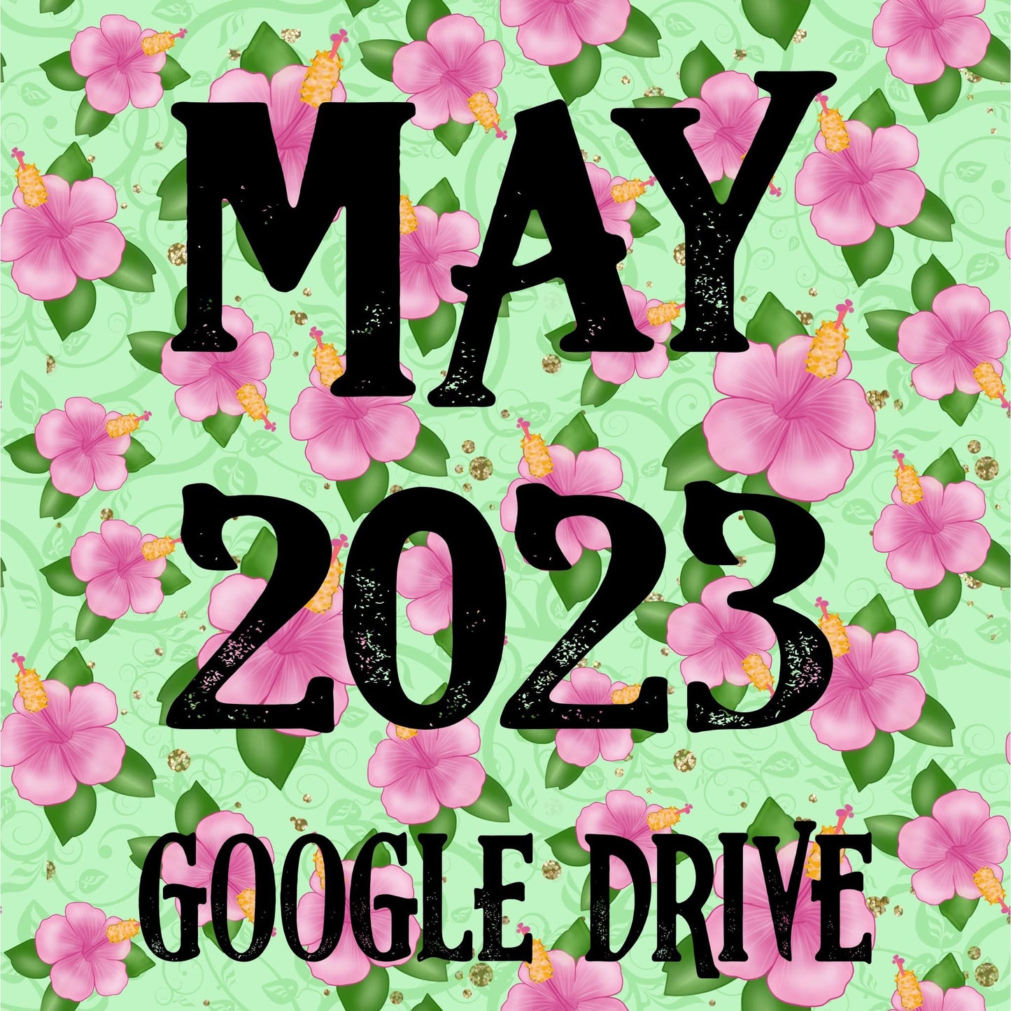 May 2023 Monthly Google Drive