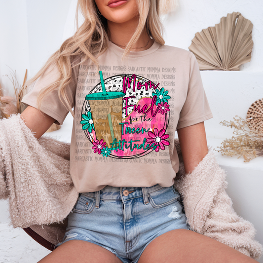 Mom Fuel Tween Attitudes Iced Coffee PNG File