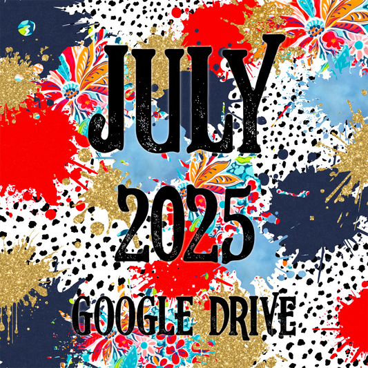 July 2025 Monthly Google Drive