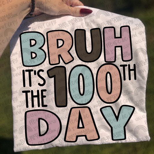 Bruh It’s The 100th Day PNG File