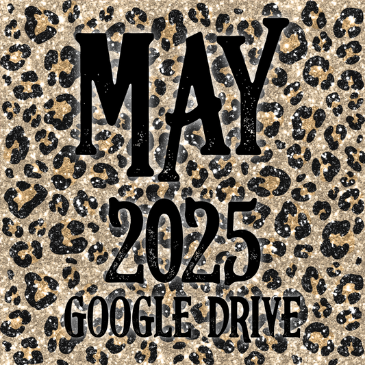 May 2025 Monthly Google Drive