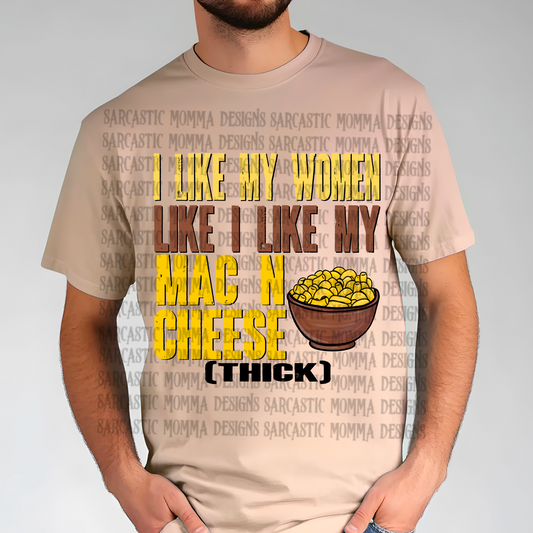 I Like My Women Like I Like My Mac N Cheese Thick PNG File
