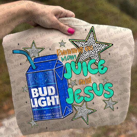 Bud Light Running On Mom Juice & Jesus PNG File
