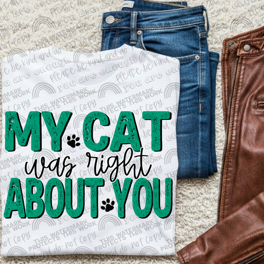 My Cat Was Right About You PNG File