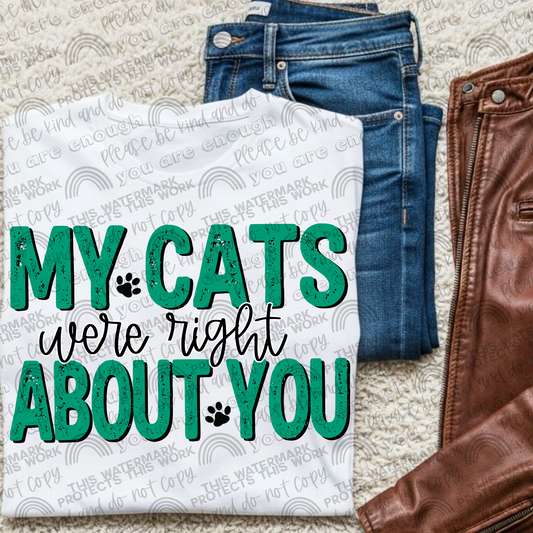 My Cats Were Right About You PNG File