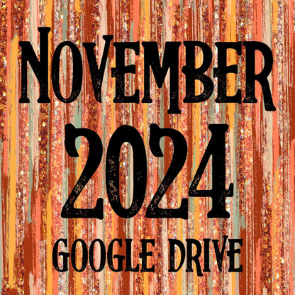 November 2024 Monthly Google Drive