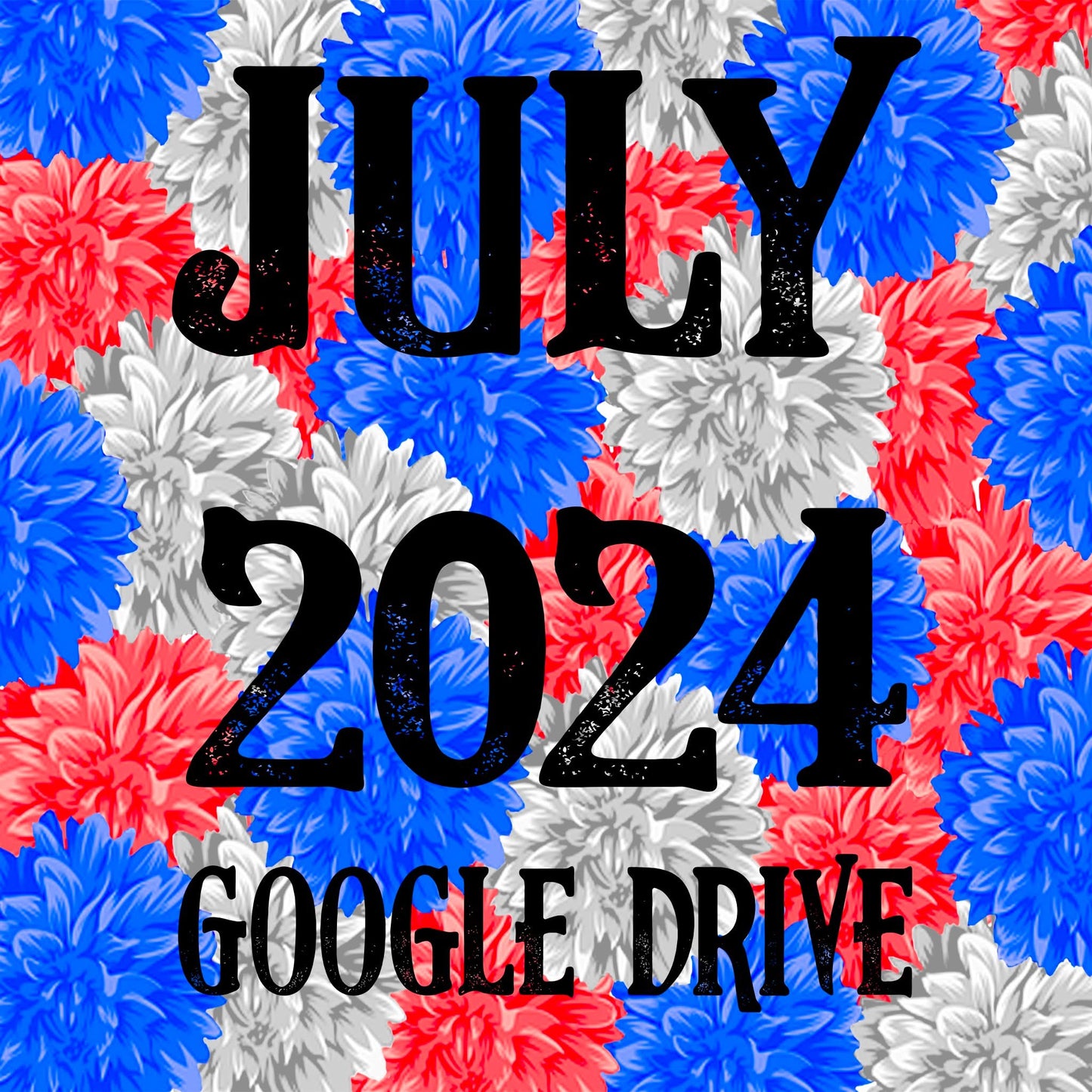 July 2024 Monthly Google Drive